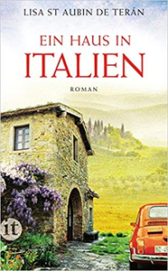 Ein Haus in Italien - Lisa St Aubin de Terán