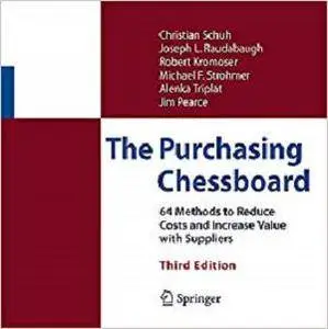 The Purchasing Chessboard: 64 Methods to Reduce Costs and Increase Value with Suppliers [Kindle Edition]