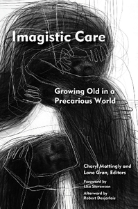 Imagistic Care : Growing Old in a Precarious World