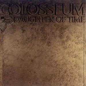 Colosseum-Daughter-Of-Time