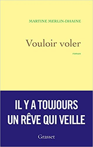 Vouloir voler - Martine Merlin-Dhaine