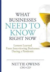 What Businesses Need To Know Right Now: Lessons Learned From Interviewing Businesses During a Pandemic