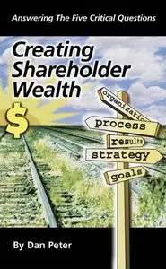 Creating Shareholder Wealth (repost)