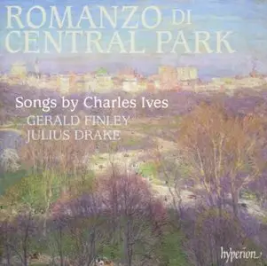 Julius Drake,  Gerald Finley,  Magnus Johnston - Romanzo Di Central Park: Songs By Ives (2008)