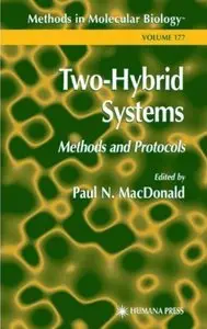 Two-Hybrid Systems: Methods and Protocols (Methods in Molecular Biology) by Paul N. MacDonald [Repost]