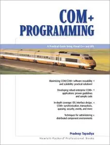 COM+ Programming: A Practical Guide Using Visual C++ and ATL (repost)