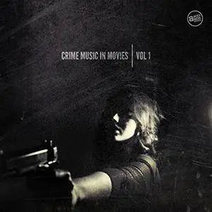 VA - Crime Music in Movies Vol. 1 and Vol. 2 (2016)