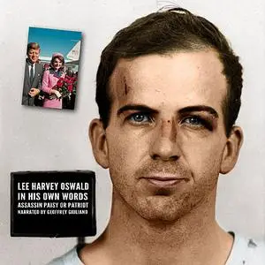 «Lee Harvey Oswald - In His Own Words» by Geoffrey Giuliano