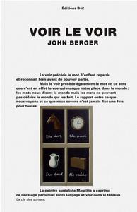 John Berger, "Voir le voir"