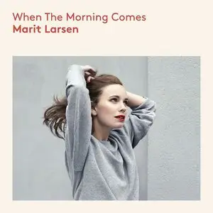 Marit Larsen - When The Morning Comes (2014)
