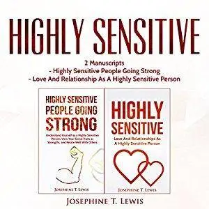 Highly Sensitive: 2 Manuscripts - Highly Sensitive People Going Strong & Love and Relationship [Audiobook]
