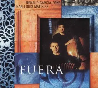 Renaud Garcia-Fons & Jean-Louis Matinier - Fuera (1999)