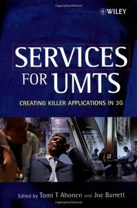 Services for UMTS: Creating Killer Applications in 3G (Repost)