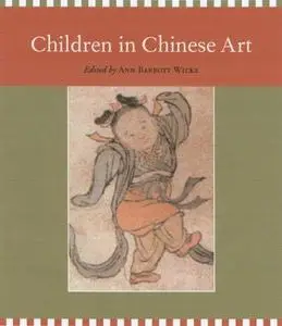 Wicks: Children in Chinese Art (Repost)