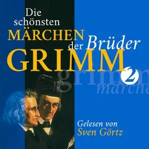 «Die schönsten Märchen der Brüder Grimm II» by Gebrüder Grimm