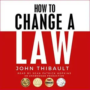 How to Change a Law: The Intelligent Consumer's 7-Step Guide [Audiobook]