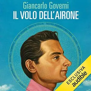 «Il volo dell'airone꞉ Il romanzo della vita di Fausto Coppi» by Giancarlo Governi