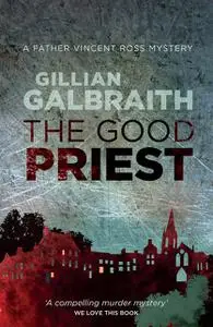 «The Good Priest» by Gillian Galbraith