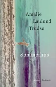 «Sommerhus» by Amalie Laulund Trudsø