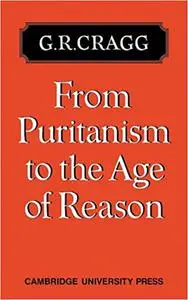 From Puritanism to the Age of Reason: A Study of Changes in Religious Thought within the Church of England 1660 to 1700