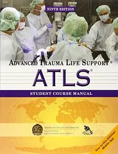 Advanced Trauma Life Support (ATLS) Student Course Manual (9th Edition)