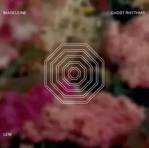Ghost Rhythms - Madeleine (2015)