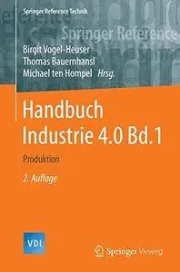 Handbuch Industrie 4.0 Bd.1: Produktion (Springer Reference Technik) [Repost]
