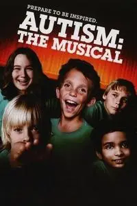 Autism: The Musical (2007)