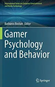 Gamer Psychology and Behavior