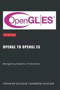 OpenGL to OpenGL ES: Navigating Graphics Transitions