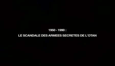 (Fr5) 1950 - 1990 : Le scandale des armèes secrètes de l'Otan (2011)