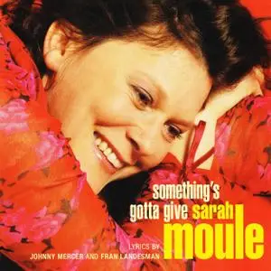 Sarah Moule - Something's Gotta Give (2004) MCH PS3 ISO + DSD64 + Hi-Res FLAC