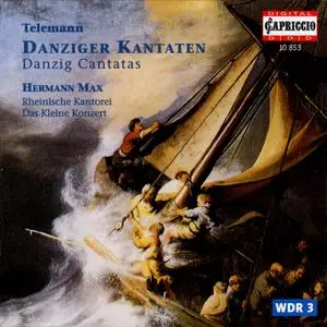 Hermann Max, Das Kleine Konzert, Rheinische Kantorei - Telemann: Danziger Kantaten (2000)