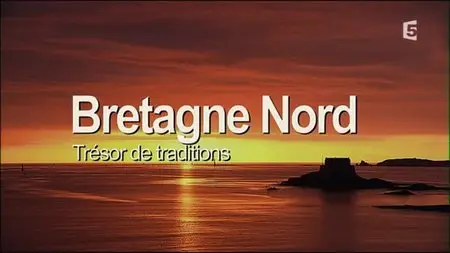 (Fr5) Bretagne Nord, trésor de traditions (2015)