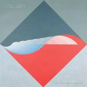 Colleen - A Flame My Love, A Frequency (2017)