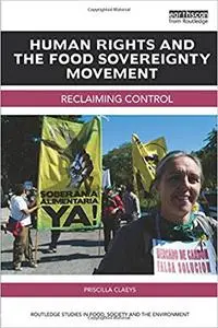 Human Rights and the Food Sovereignty Movement: Reclaiming control