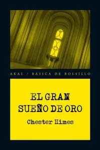 «El gran sueño de oro» by Chester Himes