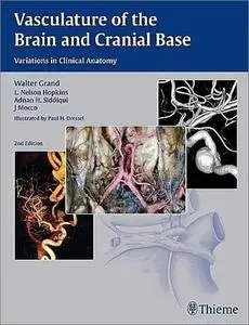 Vasculature of the Brain and Cranial Base: Variations in Clinical Anatomy, 2nd Edition