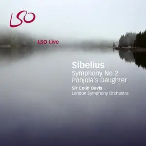 London Symphony Orchestra & Sir Colin Davis - Sibelius_ Pohjola's Daughter, Symphony No. 2 (2007/2023) [24/192]