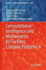 Computational Intelligence and Mathematics for Tackling Complex Problems 4