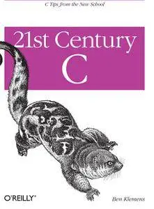 21st Century C: C Tips from the New School (Repost)