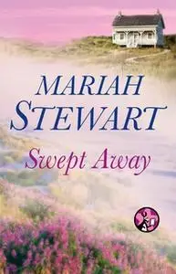 «Swept Away» by Mariah Stewart