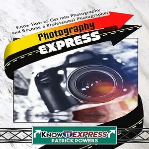 «Photography Express» by KnowIt Express, Patrick Powers