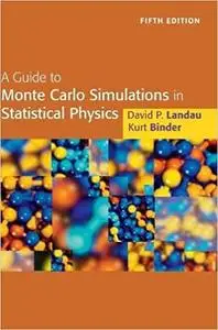 A Guide to Monte Carlo Simulations in Statistical Physics Ed 5