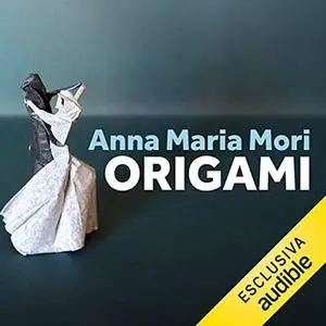 «Origami» by Anna Maria Mori