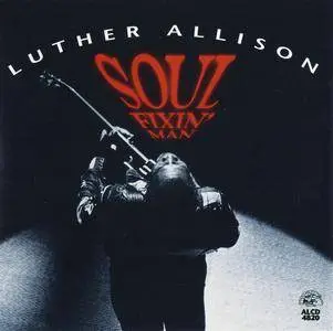 Luther Allison - Soul Fixin' Man (1994)