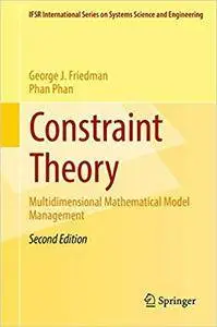 Constraint Theory: Multidimensional Mathematical Model Management