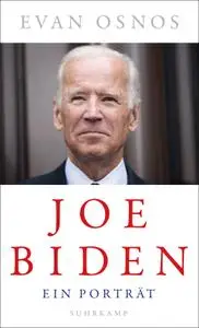 Joe Biden: Ein Porträt