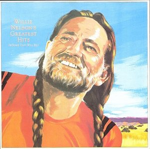 Willie Nelson - Willie Nelson's Greatest Hits (And Some That Will Be) (1981)
