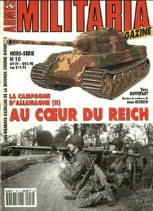La Campagne D’Allemagne (II) Au Coeur Du Reich (Armes Militaria Magazine Hors-Serie 10)